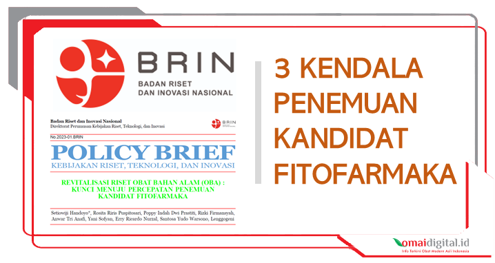 Policy Brief BRIN: Ada 3 Kendala Besar Riset Menemukan Kandidat Fitofarmaka Policy Brief BRIN: Ada 3 Kendala Besar Riset Menemukan Kandidat Fitofarmaka